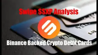 Swipe $SXP: The Card Up Binance's Sleeve (TA + FA Analysis w/Price Predictions)