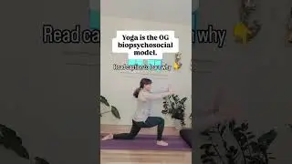 Yoga is the OG biopsychosocial model