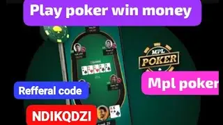 Play POKER earn money/MPL/win daily/win real cash