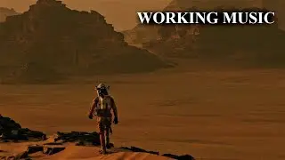 You Can Either Accept That, or You Can Get to Work | Inspiring Ambience from The Martian Soundtrack