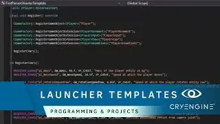 How to use CRYENGINE Launcher Templates | Programming & Projects
