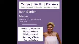 How to Handle Postpartum Visitors and Setting Clear Boundaries with Ruth Gordon-Martin