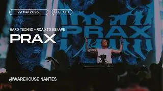 PRAX at Warehouse, in Nantes, France for Road To Eskape