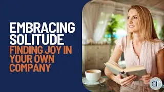Embracing Solitude: Finding Joy After Divorce