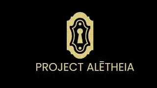 Project Alētheia Trailer