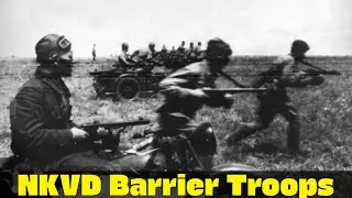 NKVD Barrier Troops | The Brutal Enforcement Behind Red Army Lines | Eastern Front WW2