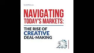 Why Creative Deal Structures Are Leading The Way In Today's Markets