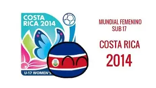 MUNDIAL FEMENINO SUB 17 COSTA RICA 2014 | RESUMEN TEAMBALLS • 