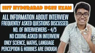 IIIT HYDERABAD UGEE INTERVIEW | IIIT-H UGEE INTERVIEW PREPARATION & FAQs in INTERVIEWS DISCUSSED