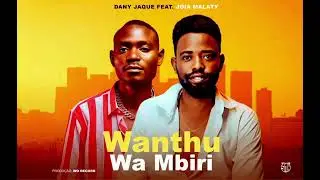 J&oacute;ia Malaty ft Dany Jeque &ndash; Wanthu Wa Mbiri (Afrobeat 2026)