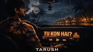 TU KON HAI - TARUSH  | Hip Hop Song 2026 | ( Official Animation Video ) | Prod.Marcell