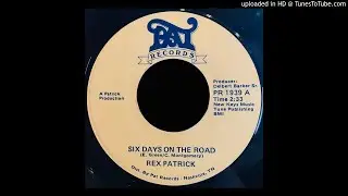 Rex Patrick - Six Days On The Road - Pat 45 (Groovy Version)