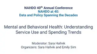 NAHDO at 40: Mental and Behavioral Health Understanding Service Use and Spending Trends