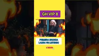 🔥GHVIP 1a BR0NC4 entre LAURA vs LUITINGO #ultimahora #shorts #ghvip