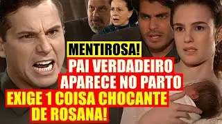 TERRA NOSTRA: RESUMO QUINTA 30/10 - PAI verdadeiro APARECE e PARA O PARTO! DESMASCARA Rosana!