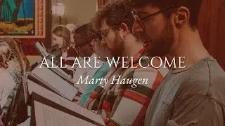All Are Welcome - Marty Haugen