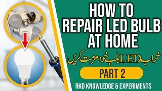 HOW TO REPAIR LED BULB AT HOME||RKD KNOWLEDGE &EXPERIMENT