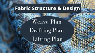 Fabric Structure & Design | Weave Plan, Drafting Plan & Lifting Plan | BUTEX