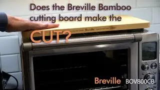Разделочная доска Breville Bamboo &mdash; идеальное дополнение