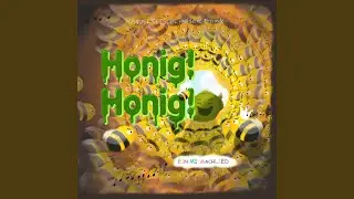 Honig! Honig! (Ein Mitmachlied)