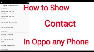 Export Contacts From Sim to Oppo F5, A83, A37, A57, A3s