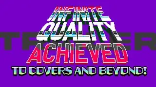 INFINITE QUALITY ACHIEVED: TO COVERS AND BEYOND! [EVENT TRAILER]
