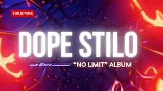 Dope Stilo - No Limit Album ( Made in Virtual Reality) #VR