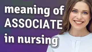 Associate in nursing | meaning of Associate in nursing