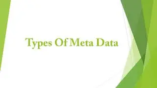 Types of Meta Data (CS307 Unit 6) By Pratistha Sharma (Lecturer GPC Tonk)