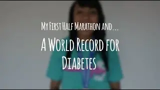 My First Half Marathon and a WORLD RECORD for Diabetes!!