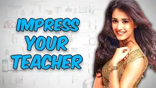 24 TIPS TO IMPRESS TEACHER - HOW TO IMPRESS YOUR TEACHER IN HINDI [ हिंदी ]