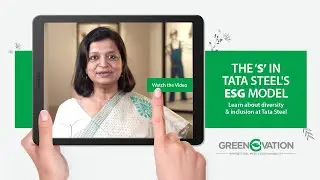 Tata Steel | Greenovation. Эпизод 9: Буква «S» в модели ESG компании Tata Steel
