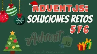 AdventJS: Resolvemos los retos 5 y 6 paso a paso 🚀 #challenge #javascript