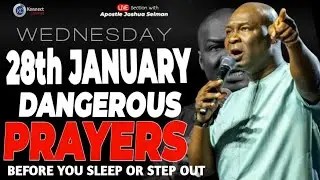 Wednesday 28th JANUARY] Morning WARFARE Prayer Destroying Spirit Of Delay - Apostle Joshua Selman 