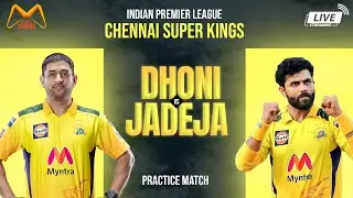 LIVE - Chennai Super Kings - DHONI vs JADEJA | Practice Match | Live Score & Commentary | HINDI