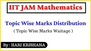 IIT JAM Mathematics Topic Wise Marks Distribution | Topic Wise Waitage