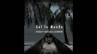 Stegga Ft. Small M & Calordine - Gel lo Munda(Solomon Fresh Vibes)