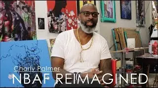 NBAF Reimagined featuring Charly Palmer