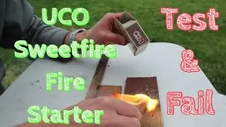 UCO Sweetfire Fire Starter [Test, Review, Fail]