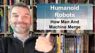 HOMO SYNTHETICUS: Humanoid Robots - Part 1