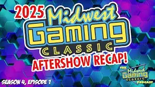 (S4, E1) 2025 MGC Aftershow Recap with Dan Loosen & Matt Isbill | the Midwest Gaming Classic Podcast