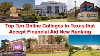 Top Ten Online Colleges in Texas that Accept Financial Aid New Ranking
