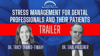 Stress Management for Dental Professionals and Their Patients.
