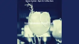Spacious Saxophone Bossa Nova - Vibe for Cocktail Bars