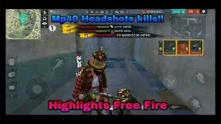 Highlights Free Fire | Mp40 and Headshot Kills Montage | Rakesh00007 !!