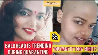 Quarantine Head Shave | Bucket List Check | Bald Beauty | Indian Girl Head Shave | Lockdown Shave