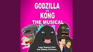 Godzilla vs Kong the Musical (feat. Whitney Di Stefano)