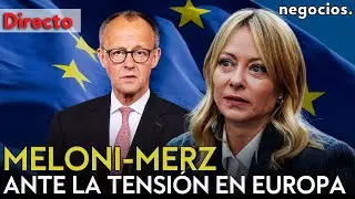DIRECTO | MELONI Y MERZ ANTE LA TENSIÓN EN EUROPA: ZELENSKY EXPLOTA CON BRUSELAS Y EL PULSO DE TRUMP