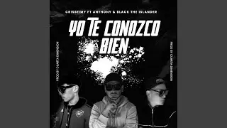 Yo te conozco bien (feat. Black The Islander & Anthony)