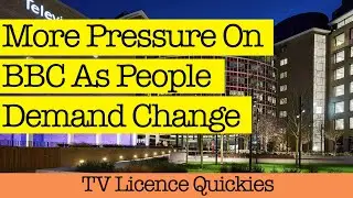 More Pressure On The BBC As People Demand TV Licence Change